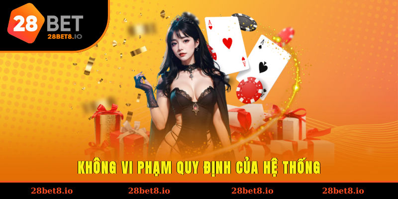 Không vi phạm quy định của hệ thống 
